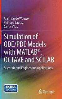 bokomslag Simulation of ODE/PDE Models with MATLAB, OCTAVE and SCILAB