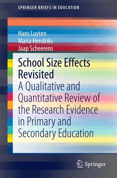 Hans Luyten, Maria Hendriks, Jaap Scheerens - School Size Effects Revisited, Häftad