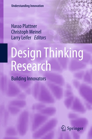 Hasso Plattner, Christoph Meinel, Larry Leifer - Design Thinking Research, Inbunden