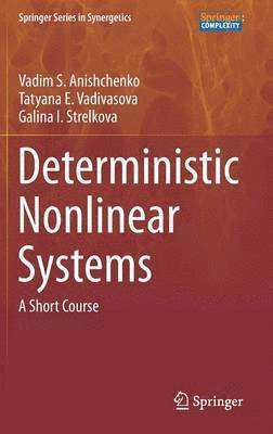 Deterministic Nonlinear Systems 1