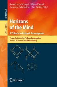 bokomslag Horizons of the Mind. A Tribute to Prakash Panangaden