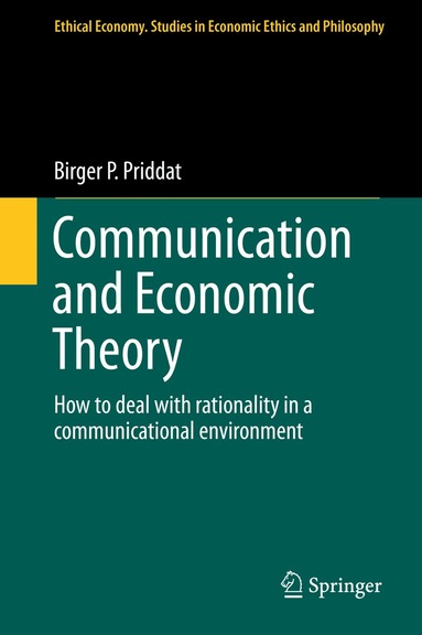 Birger P. Priddat - Communication and Economic Theory, Inbunden