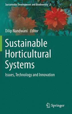 Dilip Nandwani - Sustainable Horticultural Systems, Inbunden