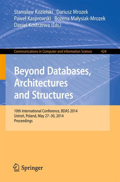 Stanislaw Kozielski, Dariusz Mrozek, Pawel Kasprowski, Bożena Małysiak-Mrozek, Daniel Kostrzewa - Beyond Databases, Architectures, and Structures, Häftad