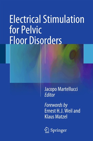 Jacopo Martellucci - Electrical Stimulation for Pelvic Floor Disorders, Inbunden