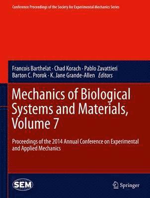 bokomslag Mechanics of Biological Systems and Materials, Volume 7