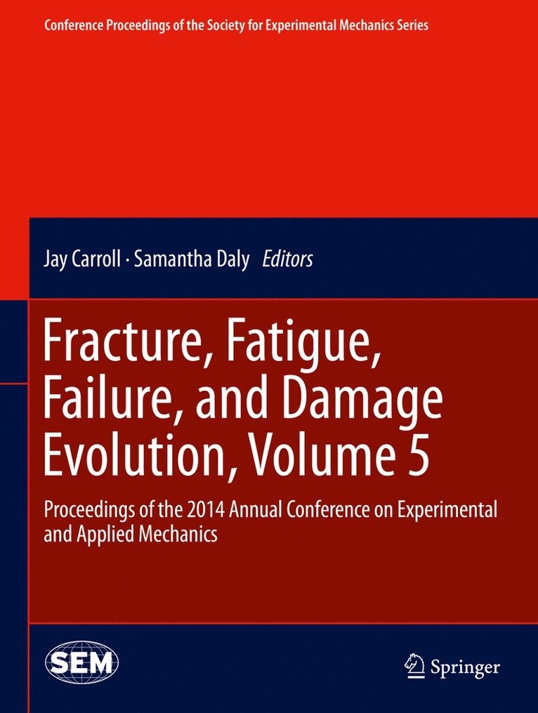 Jay Carroll, Samantha Daly - Fracture, Fatigue, Failure, and Damage Evolution, Volume 5, Inbunden