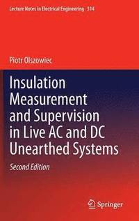 bokomslag Insulation Measurement and Supervision in Live AC and DC Unearthed Systems