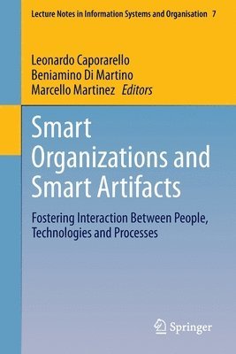 Leonardo Caporarello, Beniamino Di Martino, Marcello Martinez - Smart Organizations and Smart Artifacts, Häftad