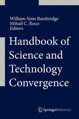 William Sims Bainbridge, Mihail C. Roco - Handbook of Science and Technology Convergence, Inbunden