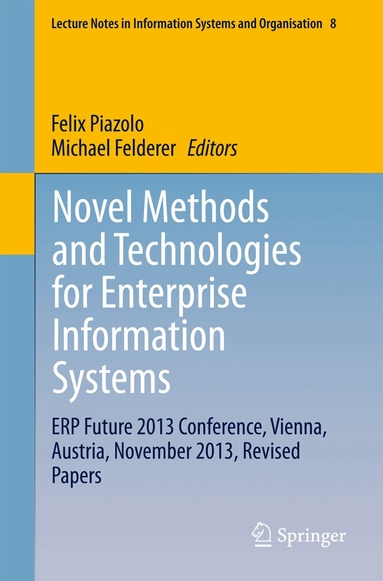 Felix Piazolo, Michael Felderer - Novel Methods and Technologies for Enterprise Information Systems, Häftad