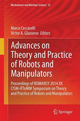 Advances on Theory and Practice of Robots and Manipulators 1