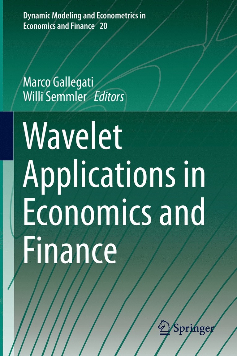 Marco Gallegati, Willi Semmler - Wavelet Applications in Economics and Finance, Inbunden