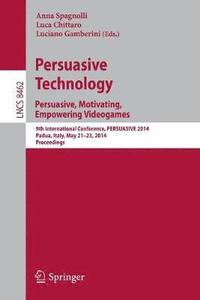bokomslag Persuasive Technology - Persuasive, Motivating, Empowering Videogames
