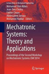 bokomslag Mechatronic Systems: Theory and Applications