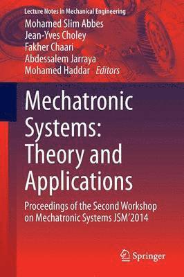 Mechatronic Systems: Theory and Applications 1