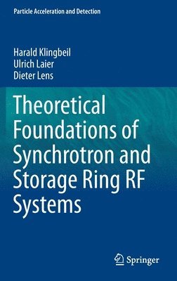 bokomslag Theoretical Foundations of Synchrotron and Storage Ring RF Systems