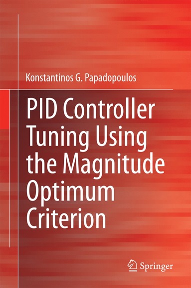 bokomslag PID Controller Tuning Using the Magnitude Optimum Criterion