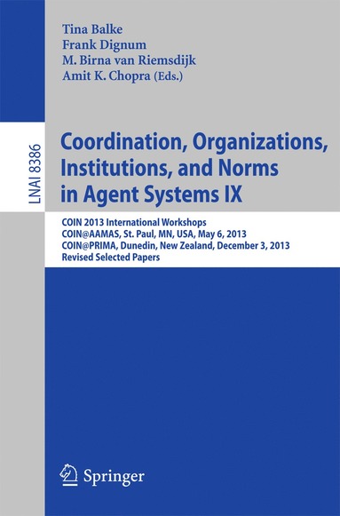 bokomslag Coordination, Organizations, Institutions, and Norms in Agent Systems IX