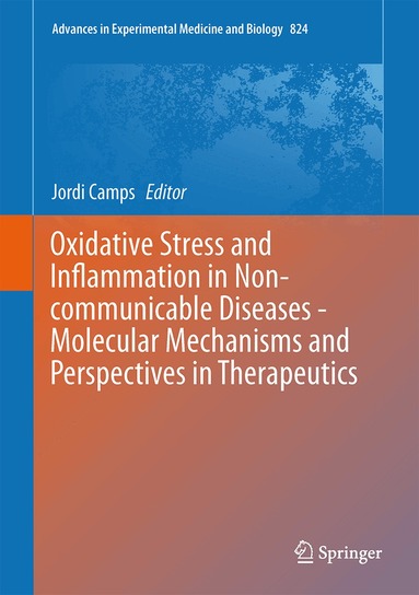 Jordi Camps - Oxidative Stress and Inflammation in Non-communicable Diseases - Molecular Mechanisms and Perspectives in Therapeutics, Inbunden