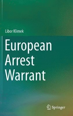 Libor Klimek - European Arrest Warrant, Inbunden