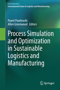 bokomslag Process Simulation and Optimization in Sustainable Logistics and Manufacturing