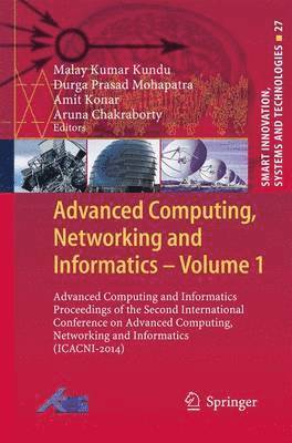Advanced Computing, Networking and Informatics- Volume 1 1