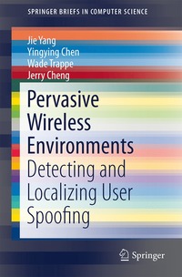 bokomslag Pervasive Wireless Environments: Detecting and Localizing User Spoofing