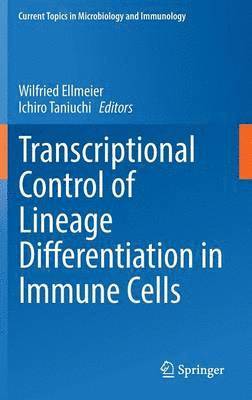 bokomslag Transcriptional Control of Lineage Differentiation in Immune Cells