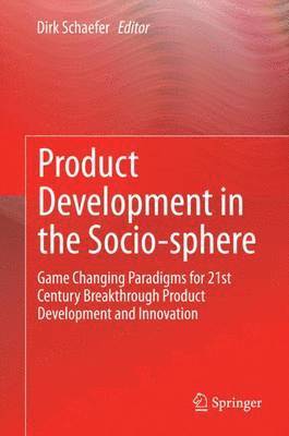 Dirk Schaefer - Product Development in the Socio-sphere, Inbunden