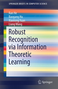 bokomslag Robust Recognition via Information Theoretic Learning