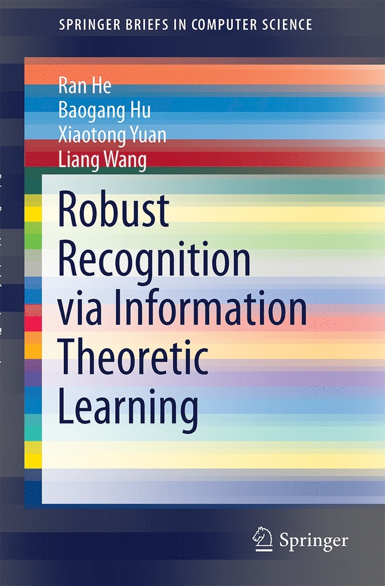 Robust Recognition via Information Theoretic Learning 1