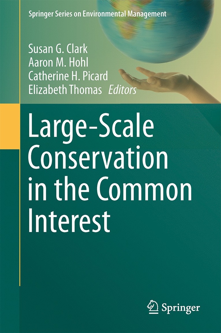 Susan G. Clark, Aaron M. Hohl, Catherine H. Picard, Elizabeth Thomas - Large-Scale Conservation in the Common Interest, Inbunden