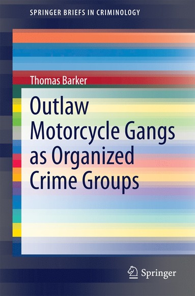 bokomslag Outlaw Motorcycle Gangs as Organized Crime Groups