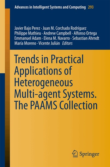 Javier Bajo Perez, Juan M. Corchado Rodríguez, Philippe Mathieu, Andrew Campbell, Alfonso Ortega, Emmanuel Adam, Elena M. Navarro, Sebastian Ahrndt, María N. Moreno, Vicente Julián - Trends in Practical Applications of Heterogeneous Multi-Agent Systems. The PAAMS Collection, Häftad