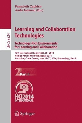 Panayiotis Zaphiris, Andri Ioannou - Learning and Collaboration Technologies: Technology-Rich Environments for Learning and Collaboration., Häftad