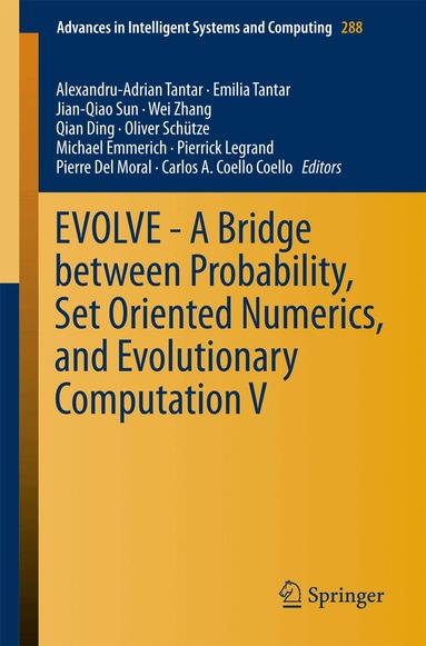 Alexandru-Adrian Tantar, Emilia Tantar, Jian-Qiao Sun, Wei Zhang, Qian Ding, Oliver Schütze, Michael Emmerich, Pierrick Legrand, Pierre Del Moral, Carlos A. Coello Coello - EVOLVE - A Bridge between Probability, Set Oriented Numerics, and Evolutionary Computation V, Häftad