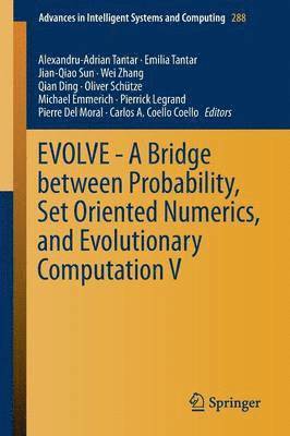 EVOLVE - A Bridge between Probability, Set Oriented Numerics, and Evolutionary Computation V 1