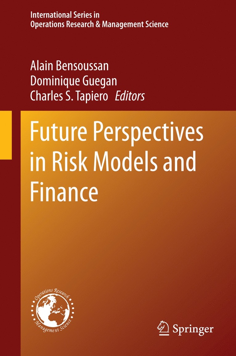 Alain Bensoussan, Dominique Guegan, Charles S. Tapiero - Future Perspectives in Risk Models and Finance, Inbunden