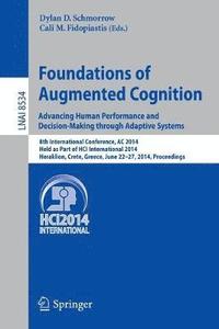 bokomslag Foundations of Augmented Cognition. Advancing Human Performance and Decision-Making through Adaptive Systems