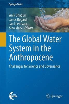 The Global Water System in the Anthropocene 1