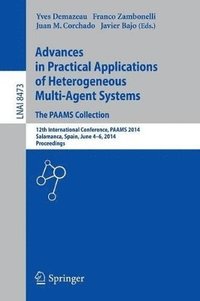 bokomslag Advances in Practical Applications of Heterogeneous Multi-Agent Systems - The PAAMS Collection