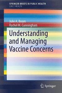 bokomslag Understanding and Managing Vaccine Concerns