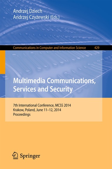 Andrzej Dziech, Andrzej Czyzewski - Multimedia Communications, Services and Security, Häftad