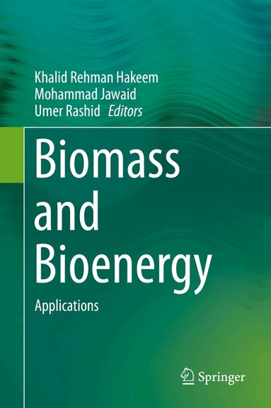Khalid Rehman Hakeem, Mohammad Jawaid, Umer Rashid - Biomass and Bioenergy, Inbunden