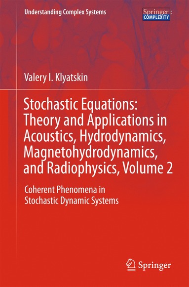 bokomslag Stochastic Equations: Theory and Applications in Acoustics, Hydrodynamics, Magnetohydrodynamics, and Radiophysics, Volume 2