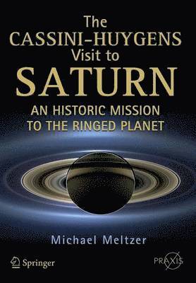 The Cassini-Huygens Visit to Saturn 1