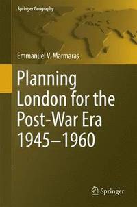 bokomslag Planning London for the Post-War Era 1945-1960