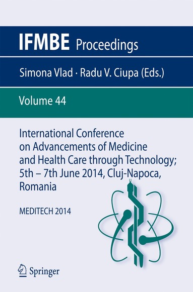 bokomslag International Conference on Advancements of Medicine and Health Care through Technology; 5th - 7th June 2014, Cluj-Napoca, Romania