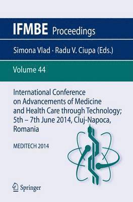 International Conference on Advancements of Medicine and Health Care through Technology; 5th  7th June 2014, Cluj-Napoca, Romania 1